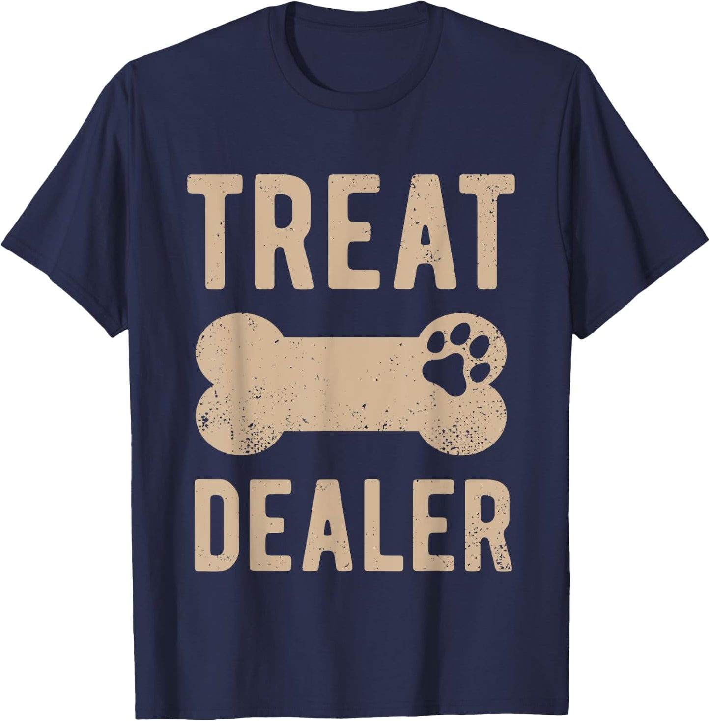 Dog Treat Dealer Funny Humor Dog Owner Dog Treats Dog Lover T-Shirt - T-Shirt | Navy