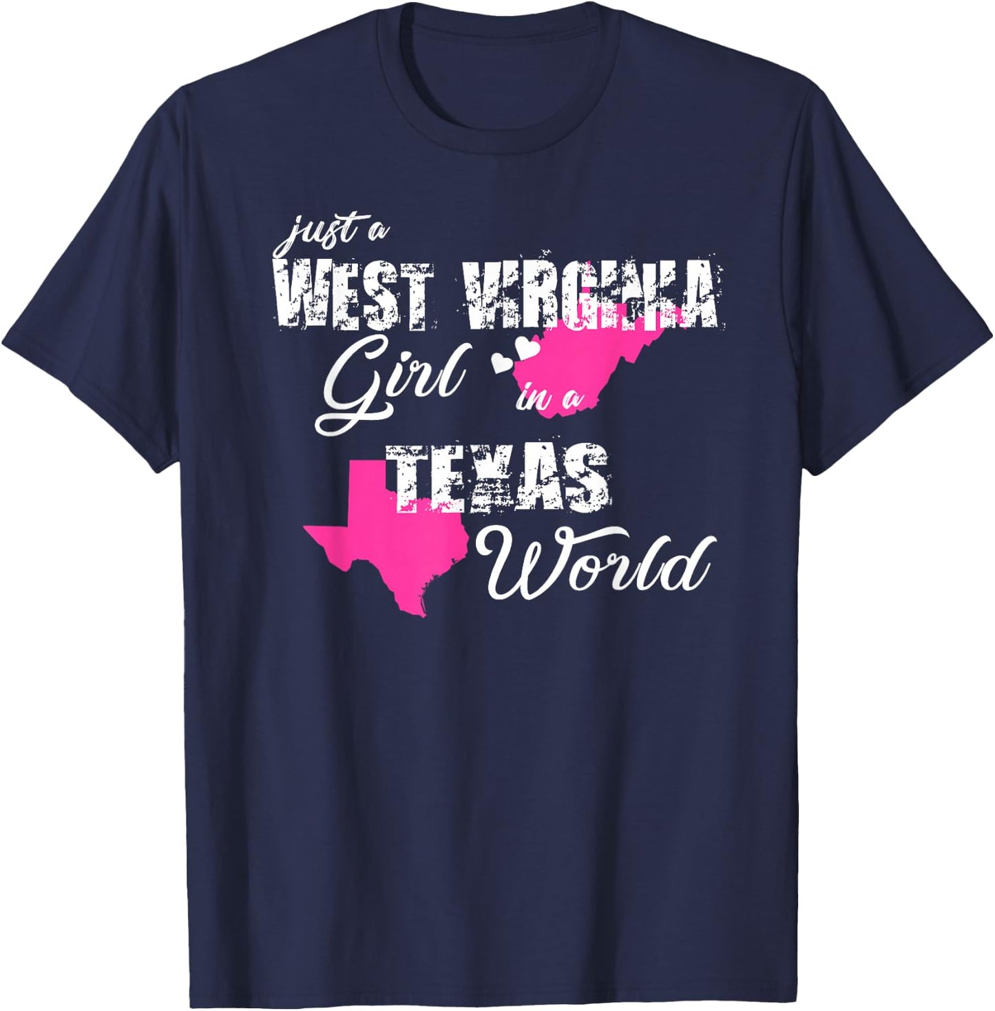 West Virginia Shirts Just a West Virginia girl in a Texas T-Shirt - T-Shirt | Navy
