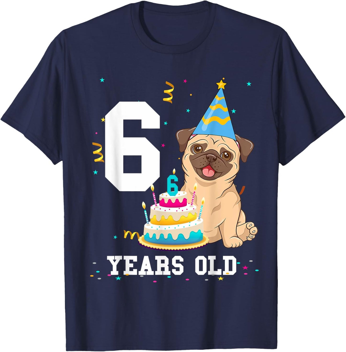 6 Years Old Birthday Pug Dog Lover Party Kids Boys Girls T-Shirt - T-Shirt | Navy