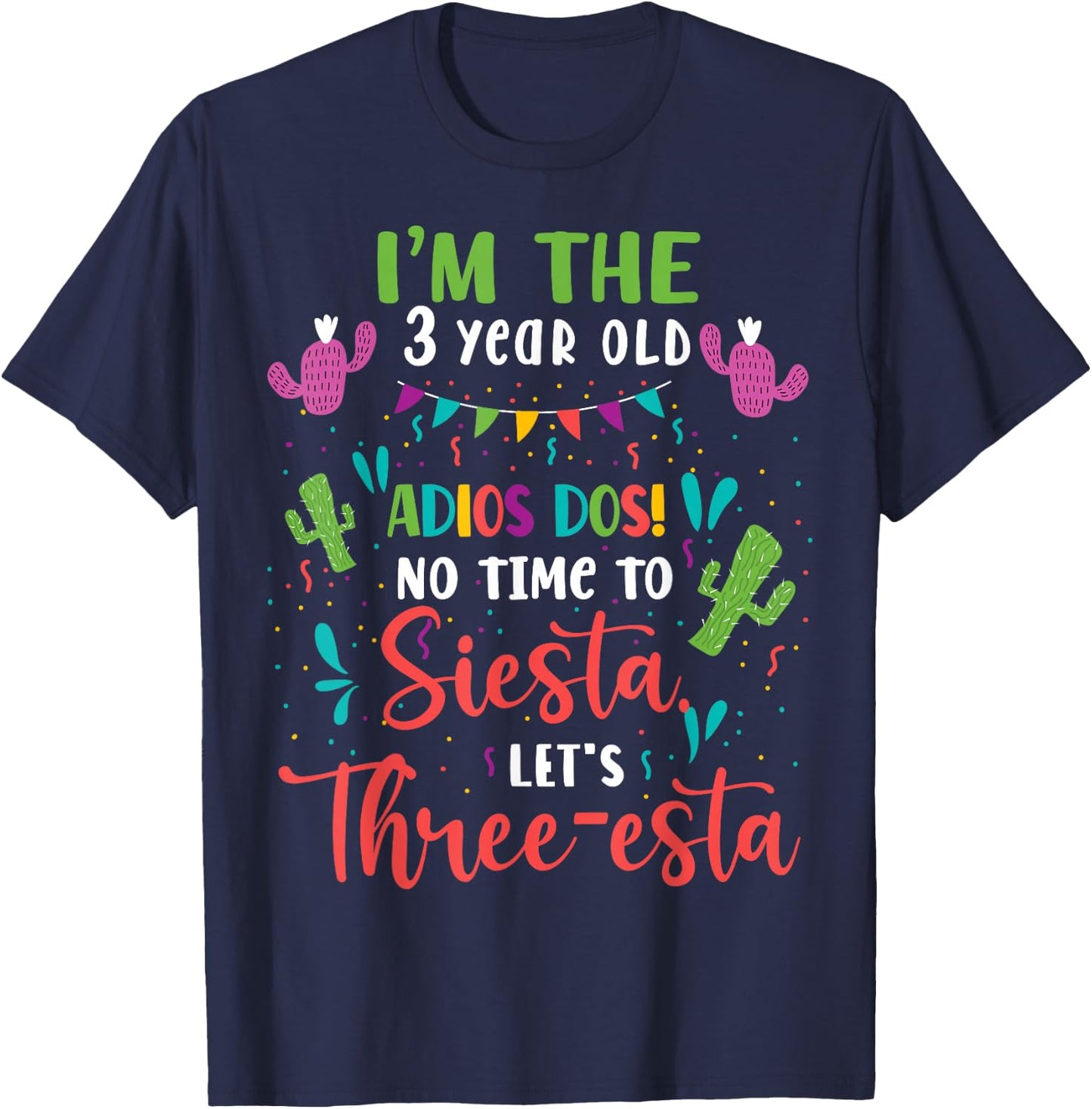 Mexican 3rd Birthday Adios Dos No Time To Siesta T-Shirt - T-Shirt | Navy