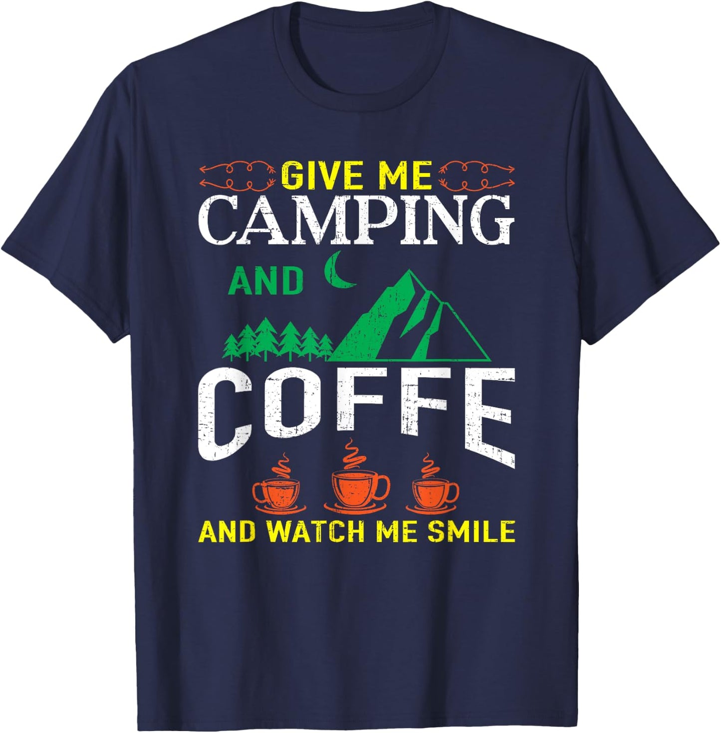 Give Me Camping And Coffee Camping T-Shirt - T-Shirt | Navy