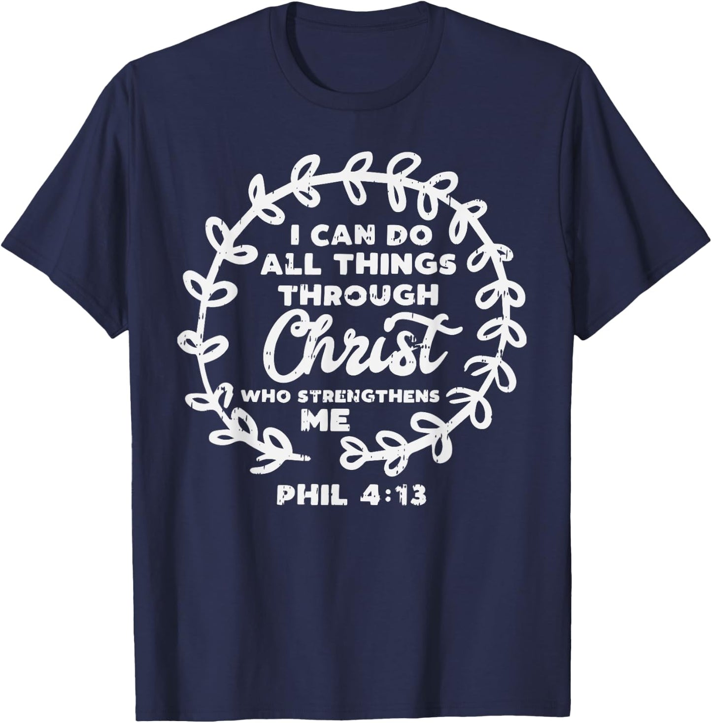 I Can Do Things Christ Bible God Jesus Christian Gift T-Shirt - T-Shirt | Navy