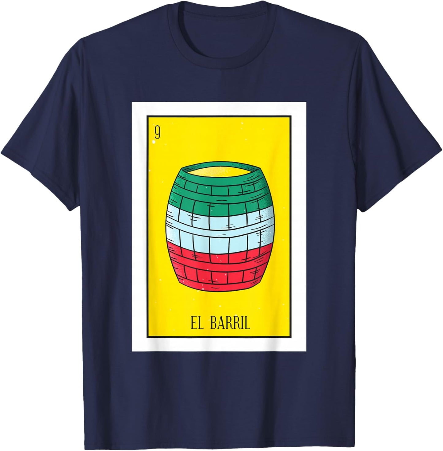El Barril Lottery Gift The Barrell Card Mexican Lottery T-Shirt - T-Shirt | Navy