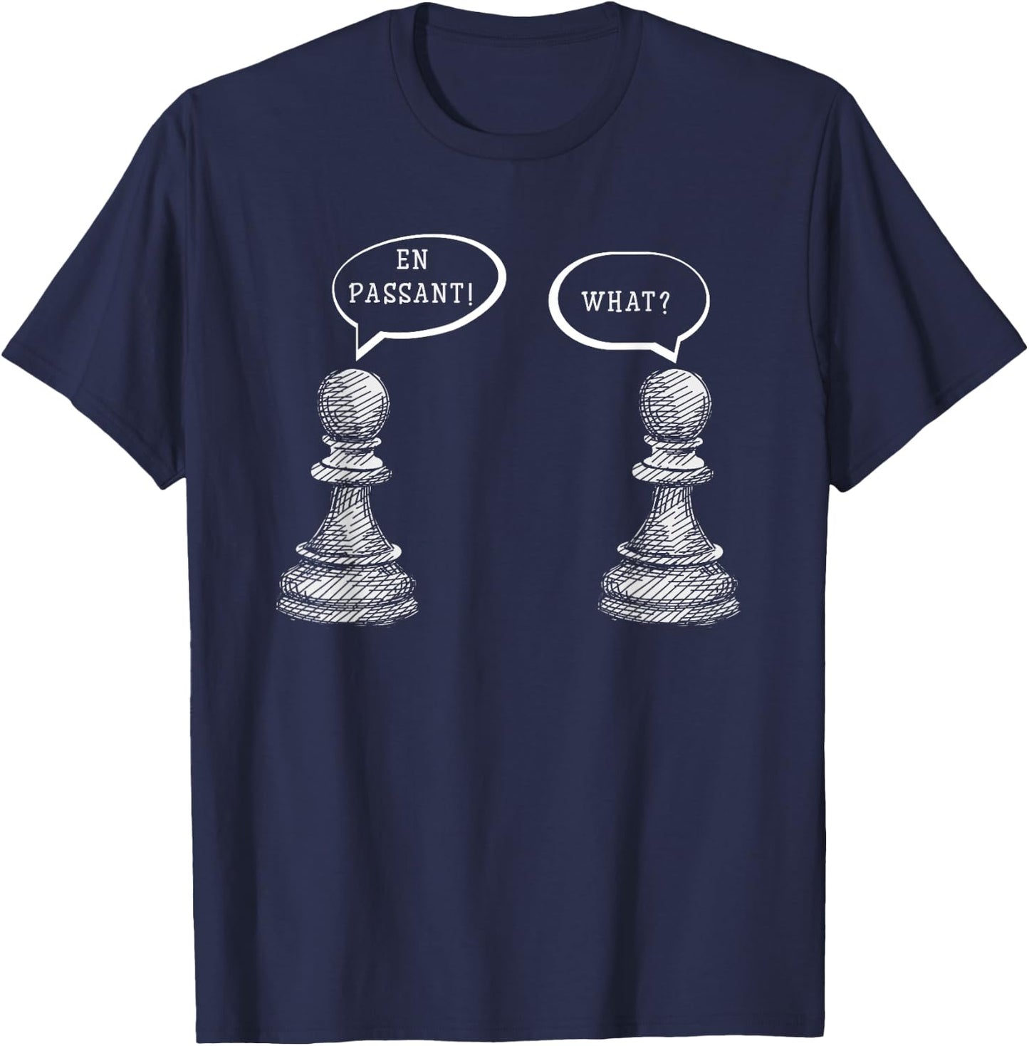 Funny Chess En Passant Pawn Chess Lover Humor T-Shirt - T-Shirt | Navy