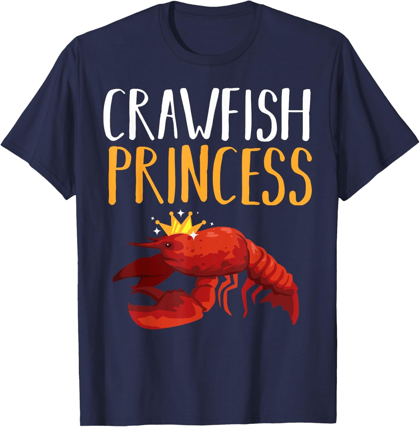 Funny Crawfish Gift Cool Crawfish Princess Girls T-Shirt - T-Shirt | Navy