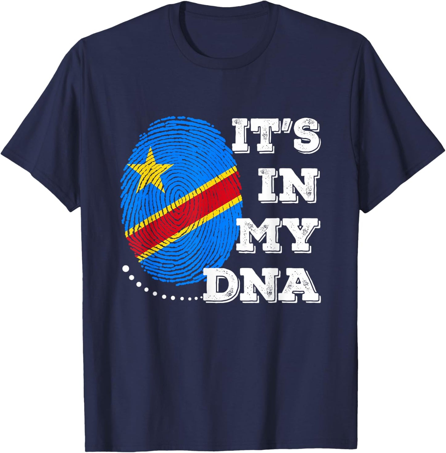 IT'S IN MY DNA DR congo Flag Men Women Gift T-Shirt - T-Shirt | Navy