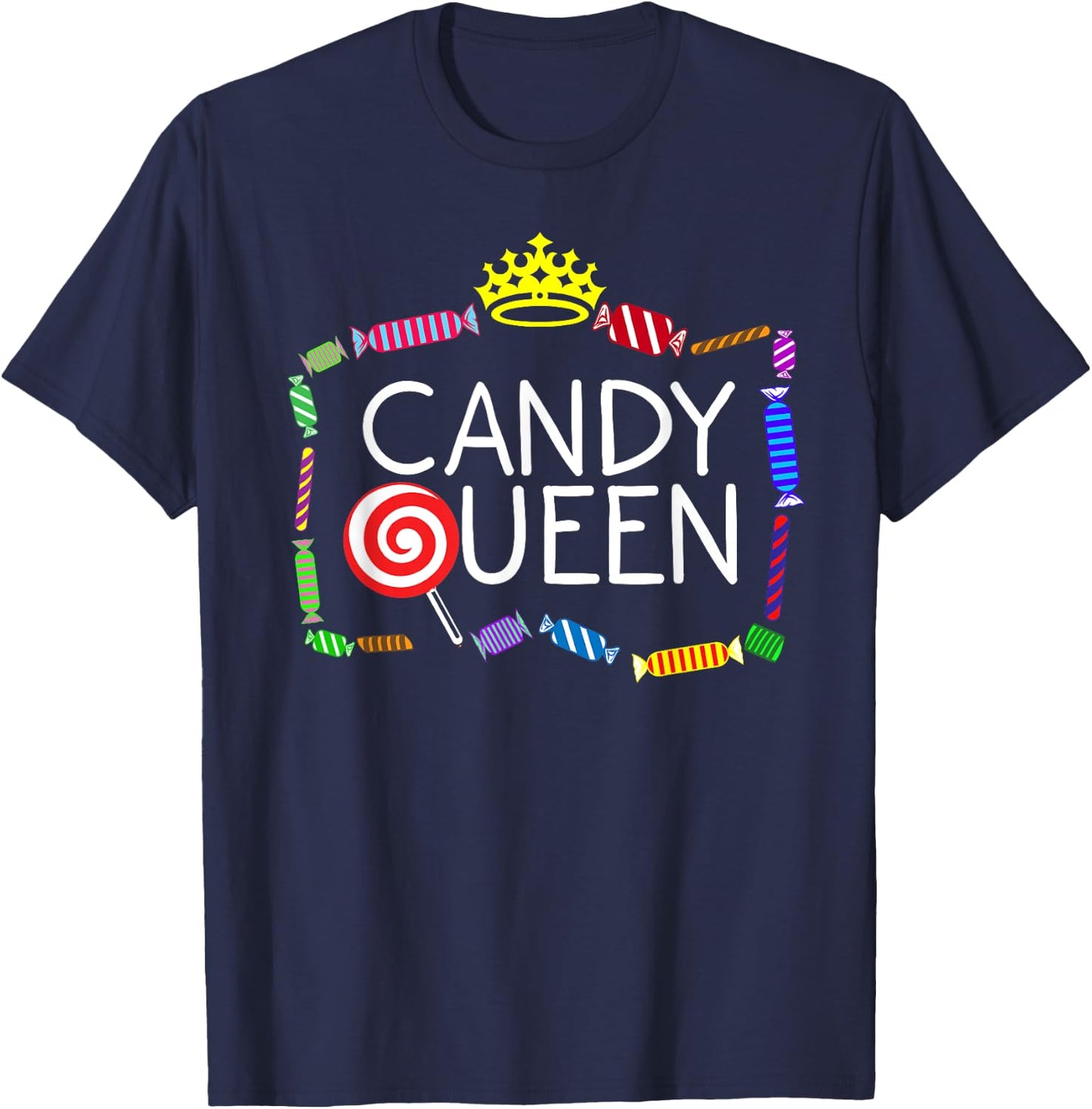 Funny Candy Queen Gift Lollipop Lover Sweet Tooth Women T-Shirt - T-Shirt | Navy
