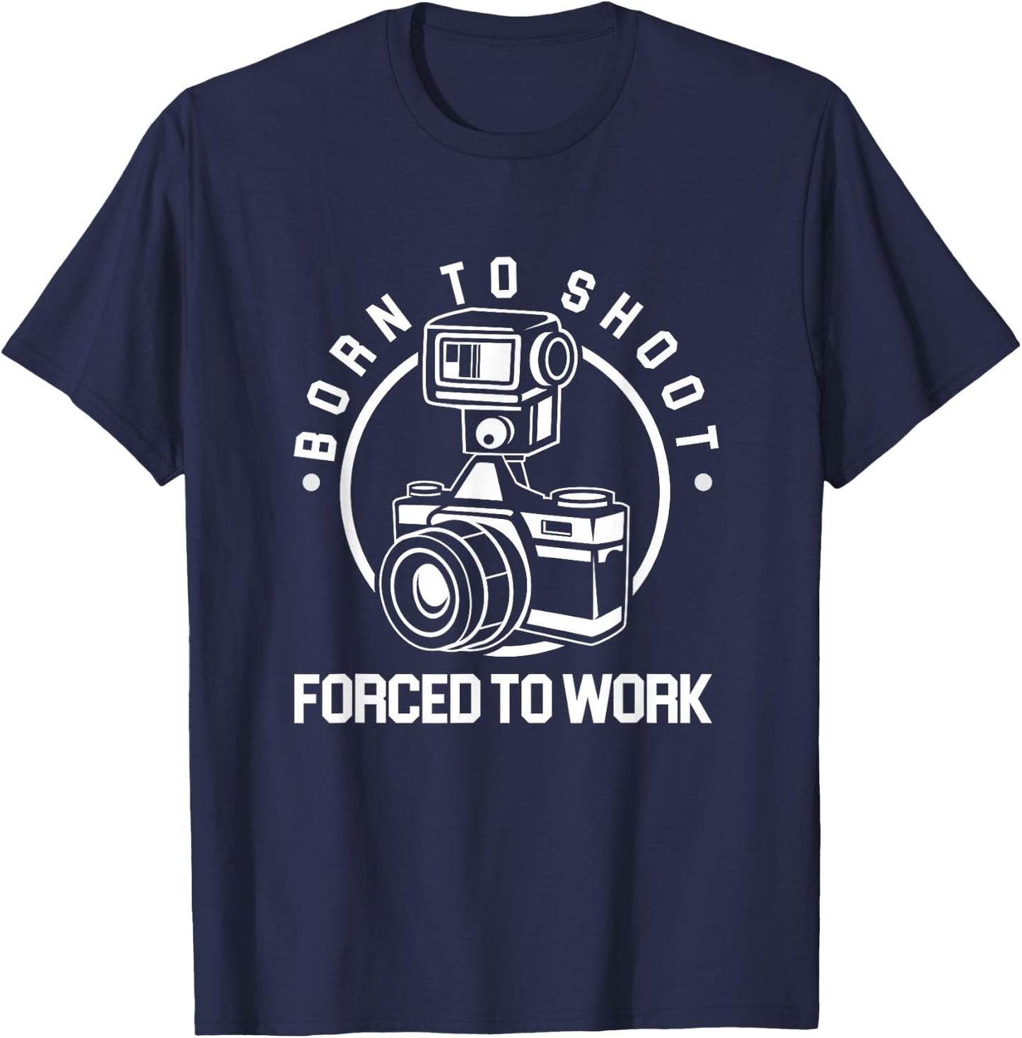 Cameraman Photographer Photographer Photographer Photography Lens Gift T-Shirt - T-Shirt | Navy