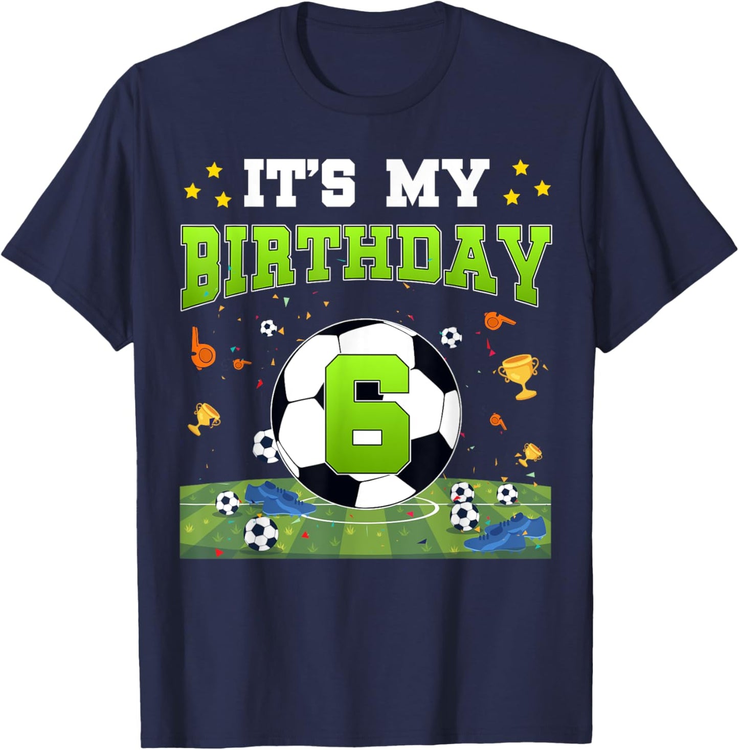 It's My 6th Birthday Soccer Bday Boy 6 Years Old T-Shirt - T-Shirt | Navy