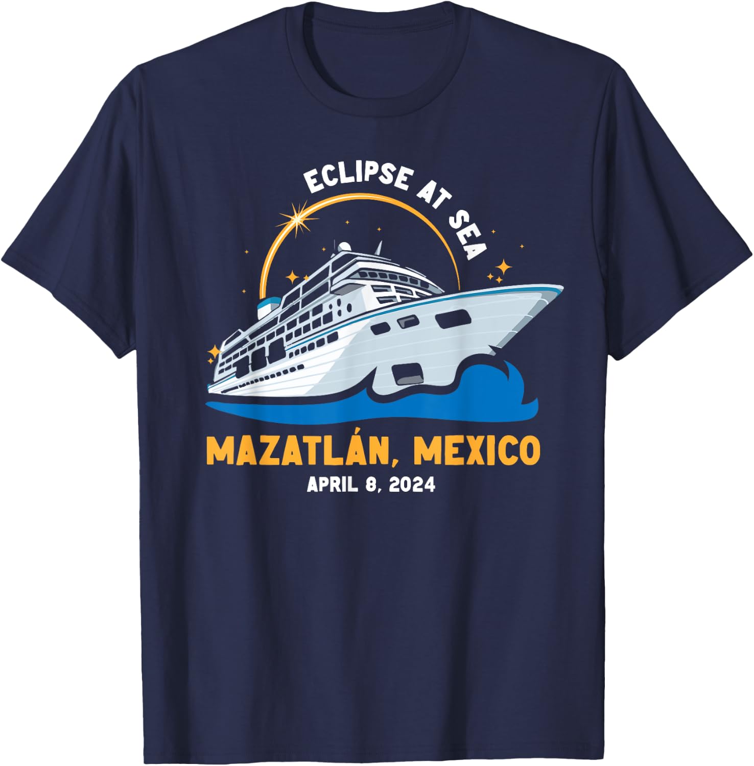 Solar Eclipse At Sea Cruise 2024 Mazatlan Mexico Matching T-Shirt - T-Shirt | Navy