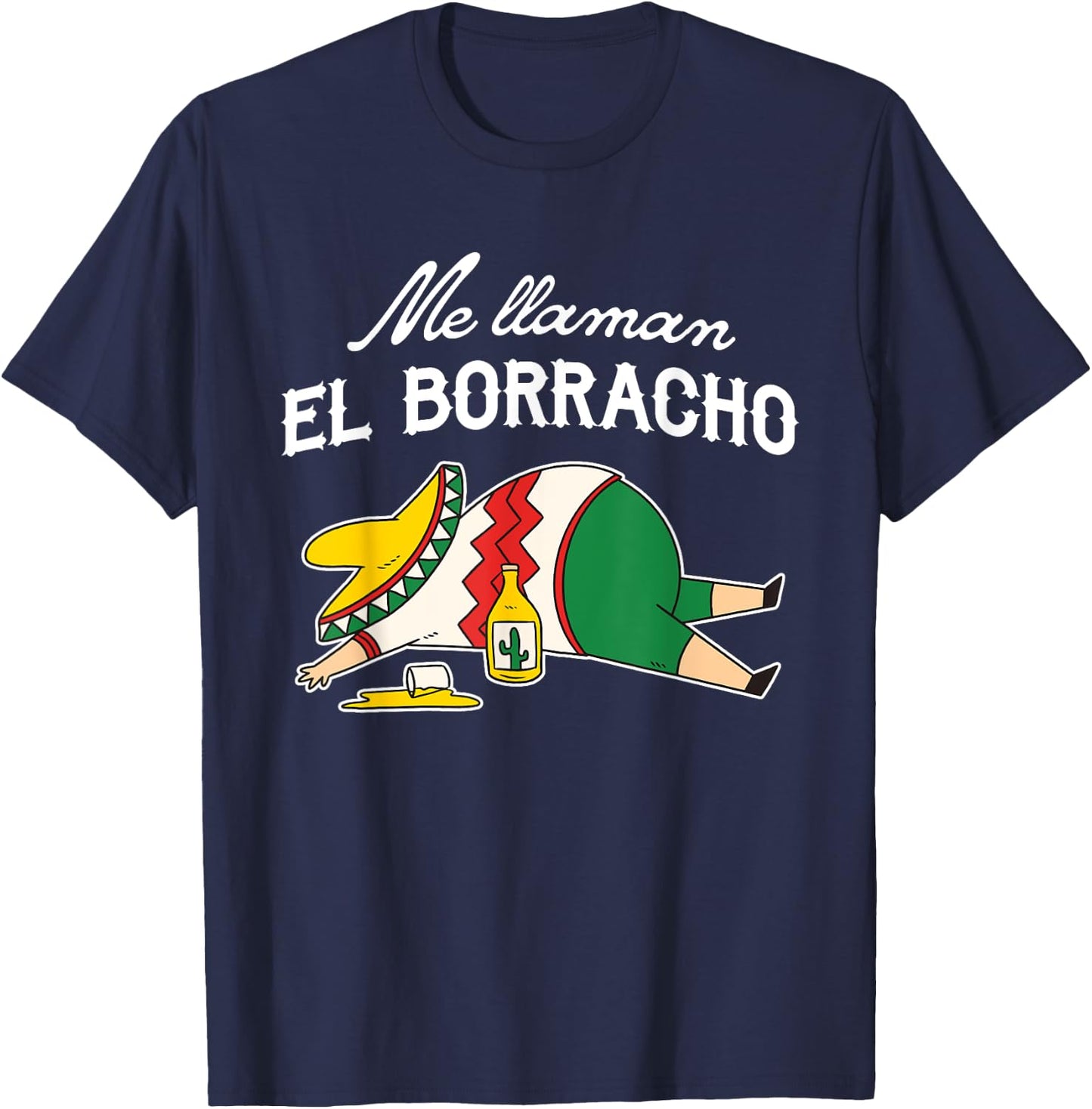 El Borracho Tacos Funny Drunk Humor T-Shirt - T-Shirt | Navy