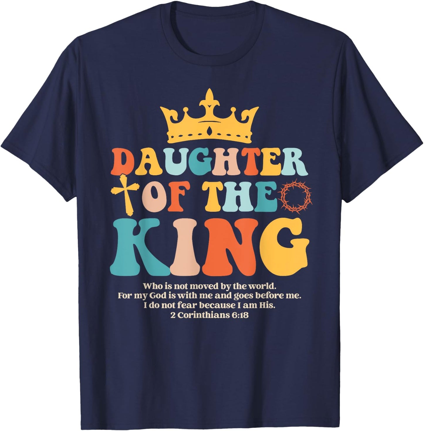 Daughter Of King Christian Inspiration Bible Verse Religious T-Shirt - T-Shirt | Navy