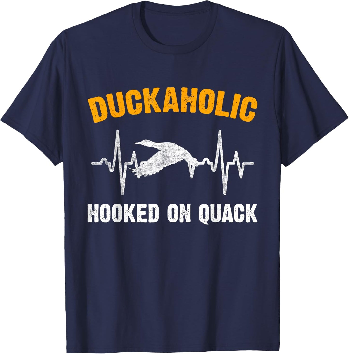 Duckaholic hooked on quack duck hunting hunter T-Shirt - T-Shirt | Navy