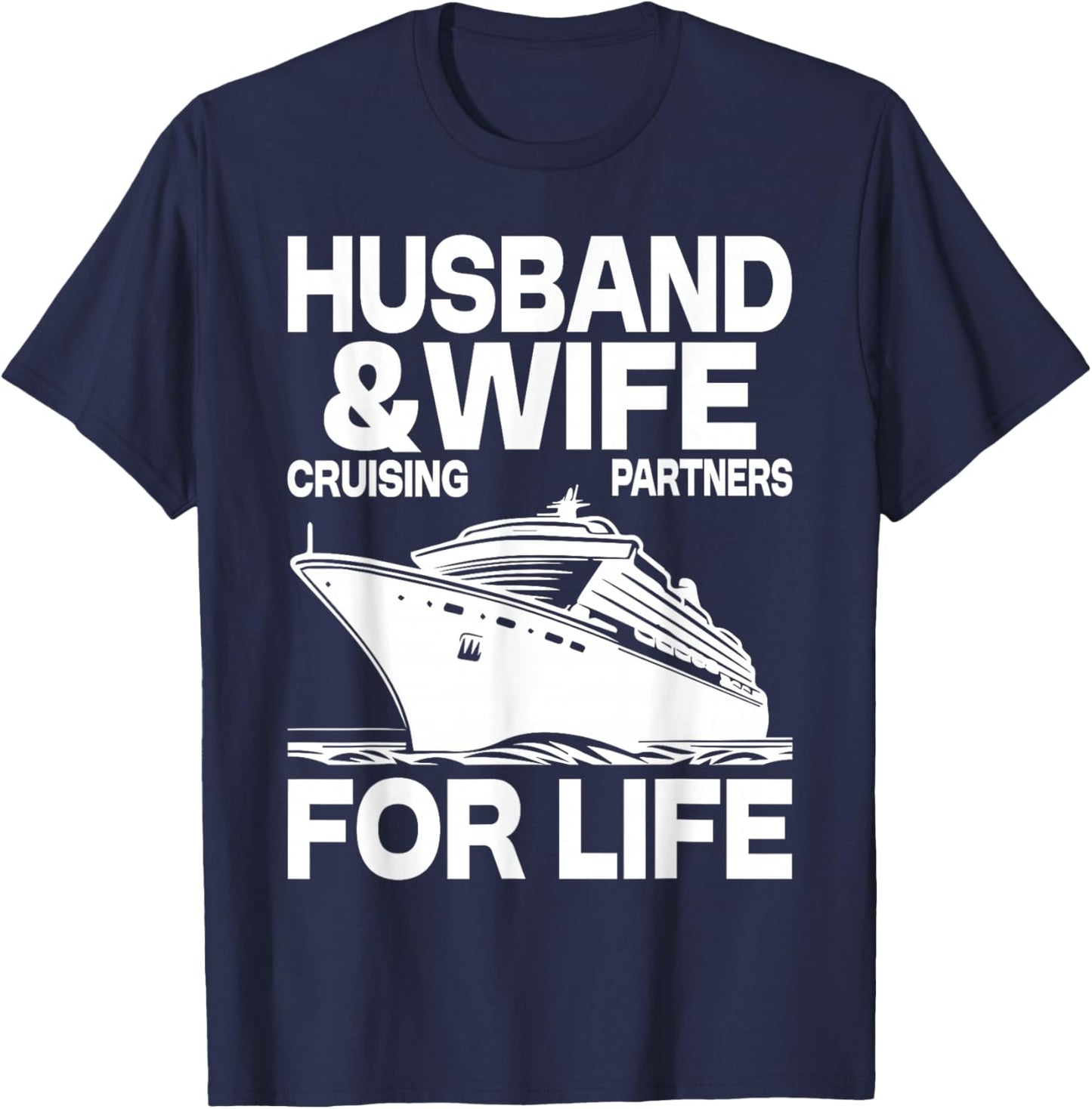 Cruising Cruise Vacation Husband Wife Couple T-Shirt - T-Shirt | Navy