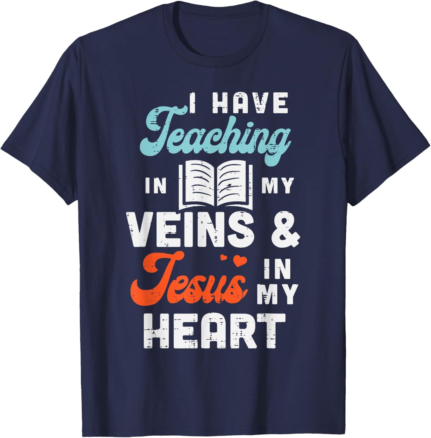Teaching Veins Jesus Heart Teacher God Christ Christian Gift T-Shirt - T-Shirt | Navy