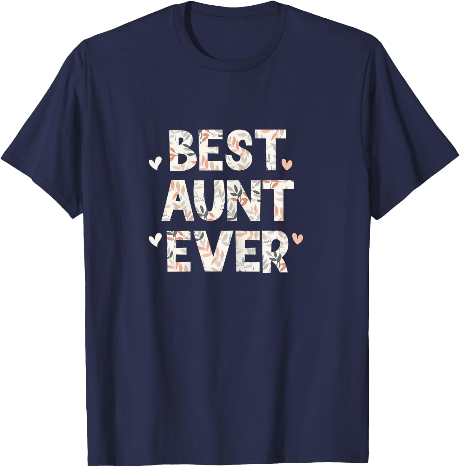 Best Aunt Ever Floral Family Love Hearts T-Shirt - T-Shirt | Navy