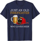 Just an old firefighter who loves beer Father's Day T-Shirt - T-Shirt | Navy