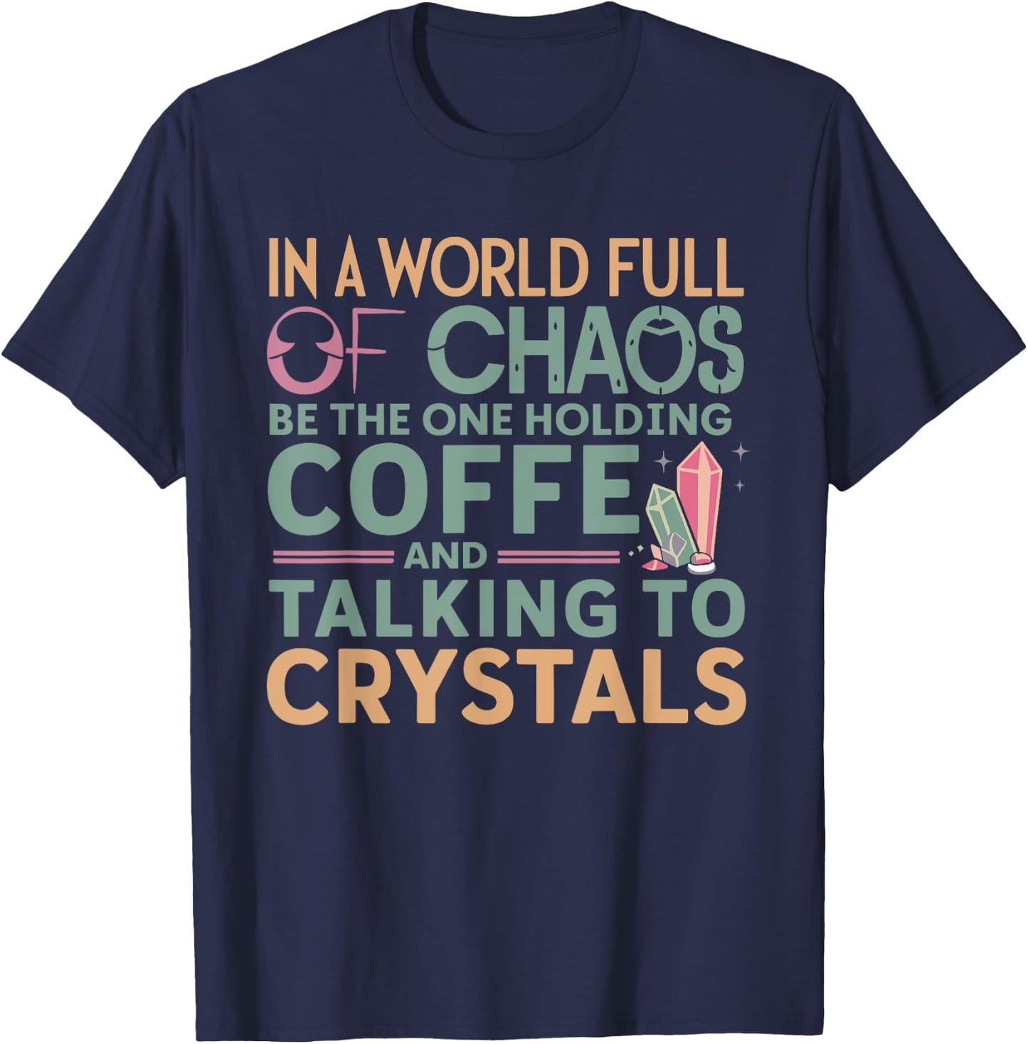 Funny Crystal Healing Crystals and Stones Meditation Yoga T-Shirt - T-Shirt | Navy