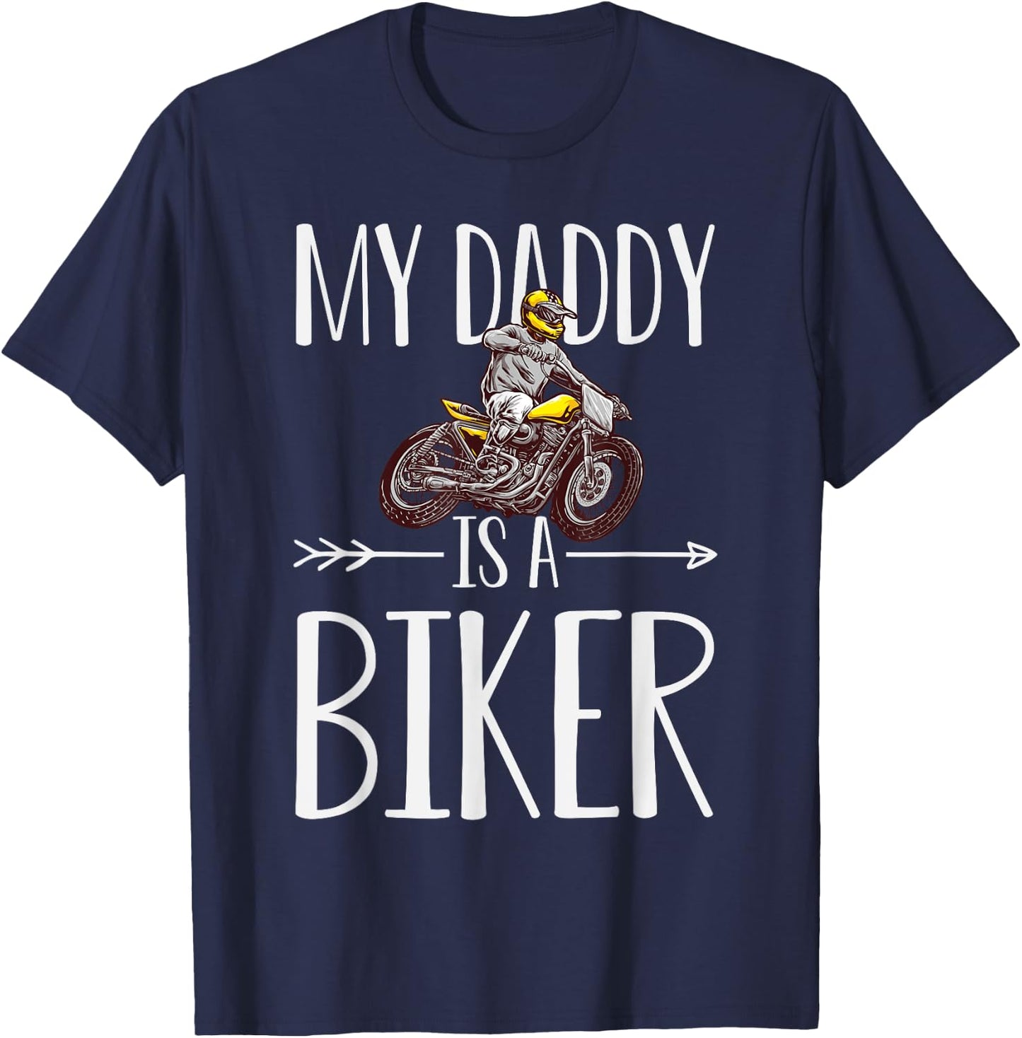 My Daddy Is A Biker Quote Son Or Daughter Sayings T-Shirt - T-Shirt | Navy
