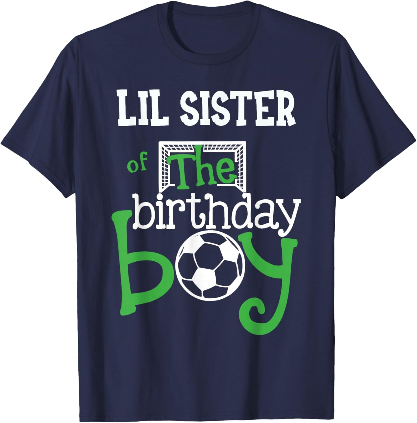 Lil Sister of The Birthday Boy Soccer Player Matching Family T-Shirt - T-Shirt | Navy