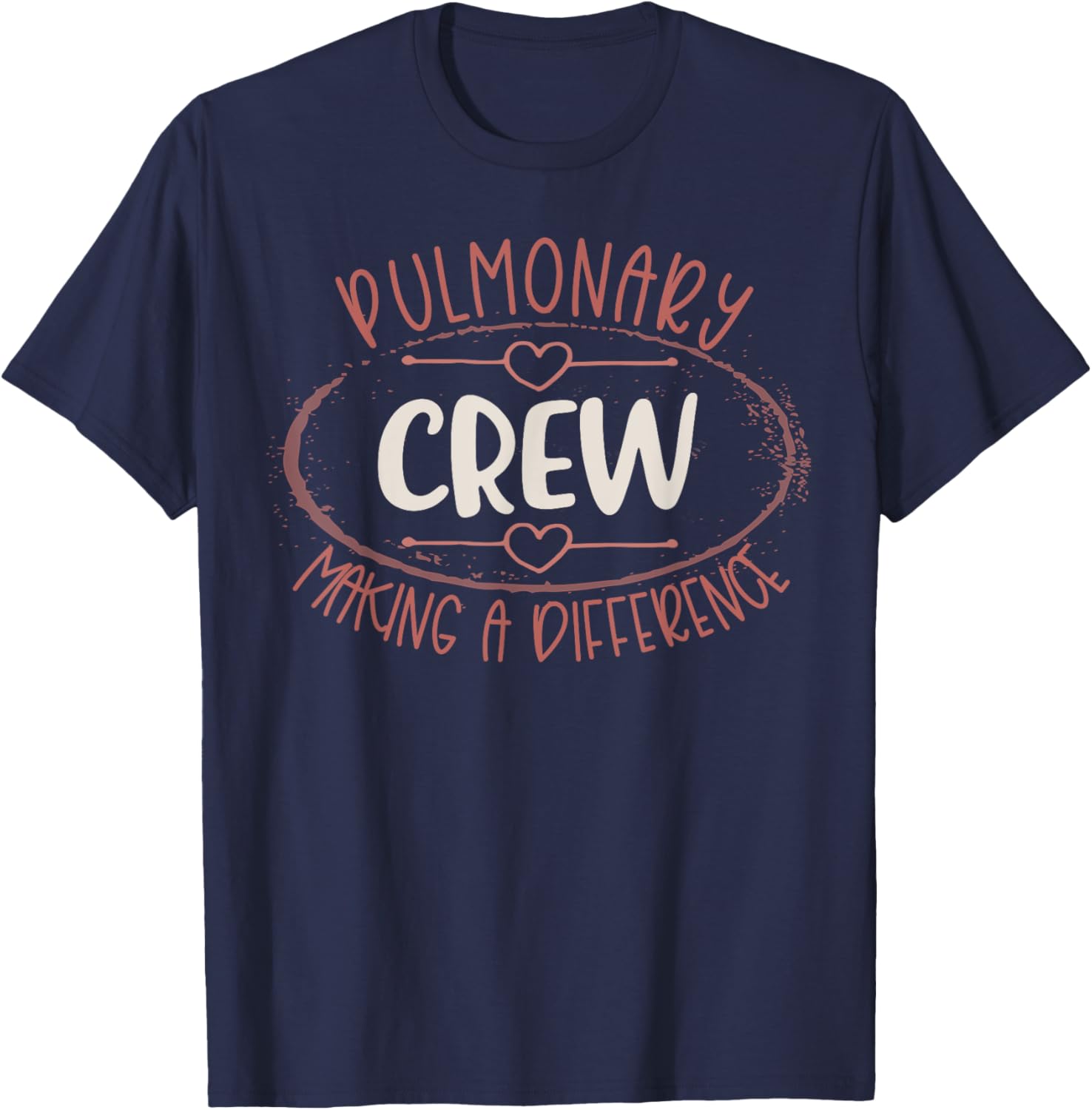 Pulmonary Crew Making A Difference Pulmonologist Nurse Team T-Shirt - T-Shirt | Navy