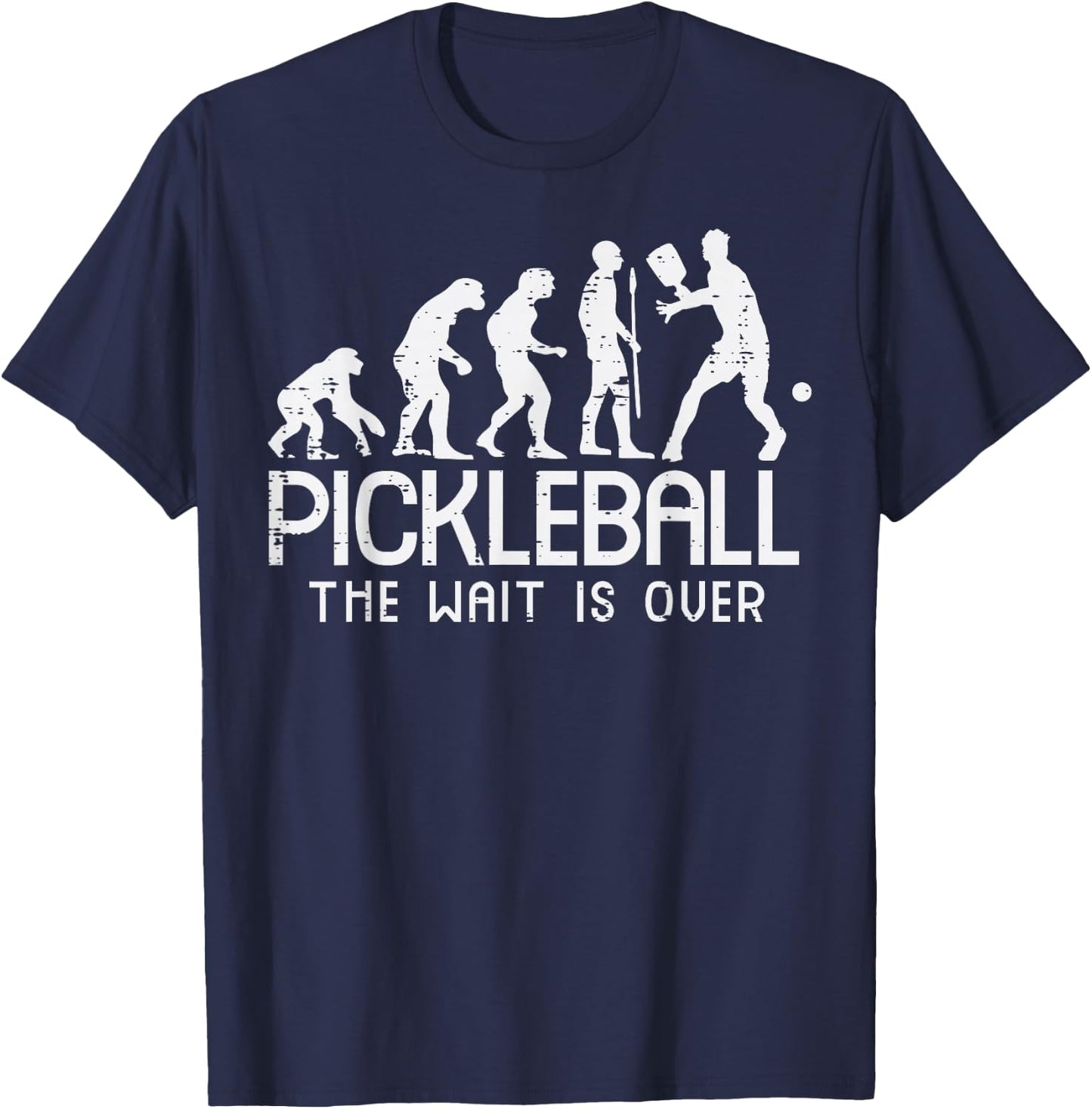Pickleball Evolution Wait Is Over Pickle Ball Men Women Kids T-Shirt - T-Shirt | Navy