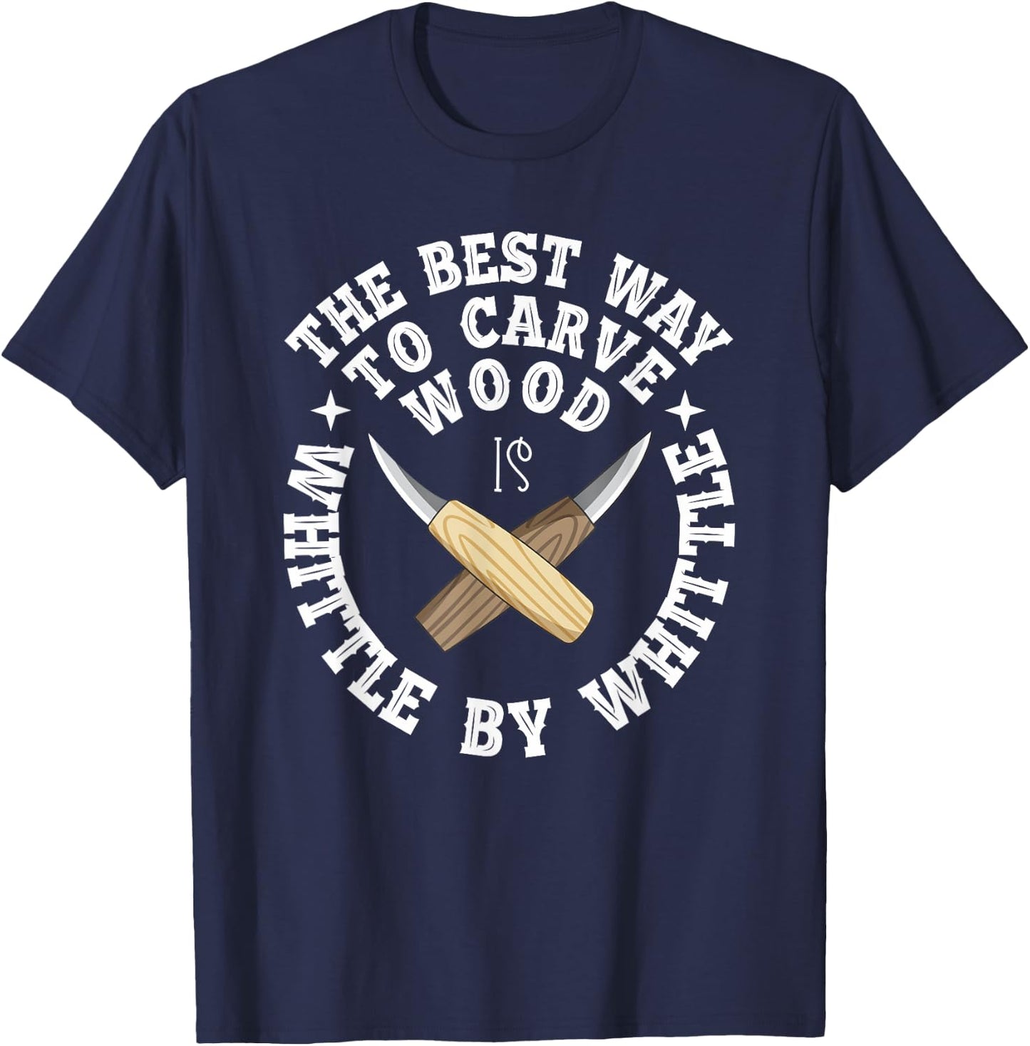 Funny Wood Carving Whittling Woodworking Tools Carpenter T-Shirt - T-Shirt | Navy