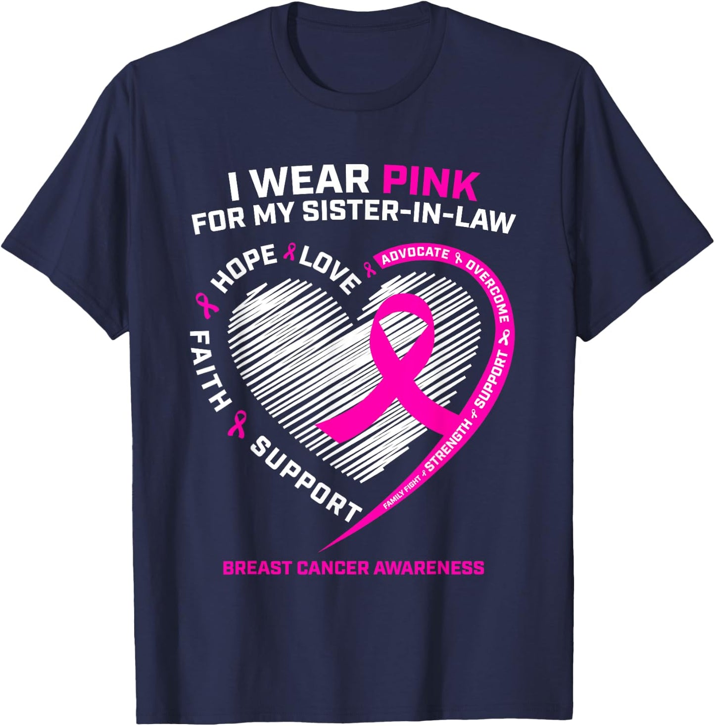 I Wear Pink For My Sister In Law Breast Cancer Awareness T-Shirt - T-Shirt | Navy