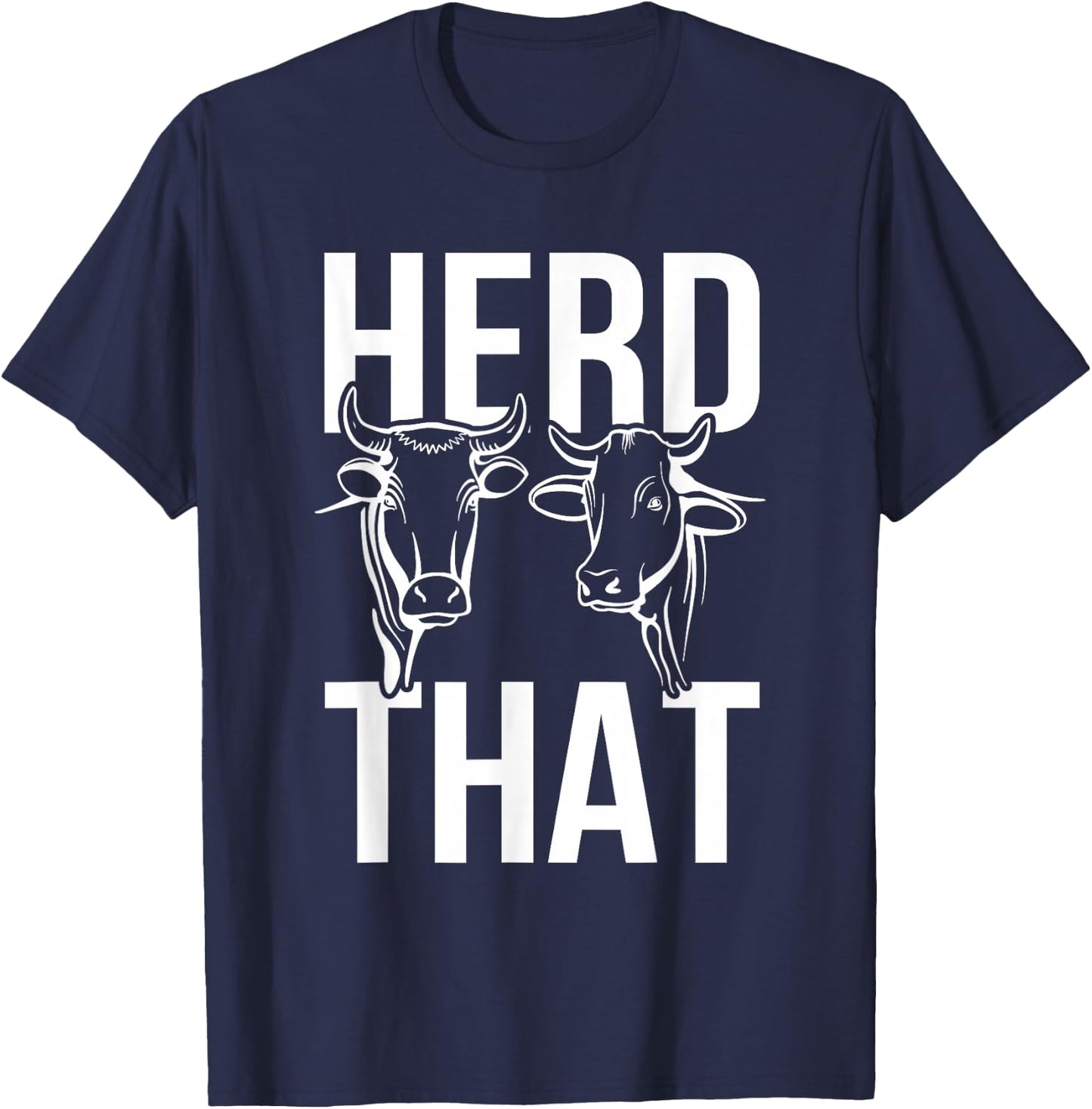 Funny Cow Design Herd That Play on Words Farming Pun Nerd T-Shirt - T-Shirt | Navy