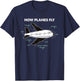 How Planes Fly Funny Aerospace Engineer Engineering Gift T-Shirt - T-Shirt | Navy