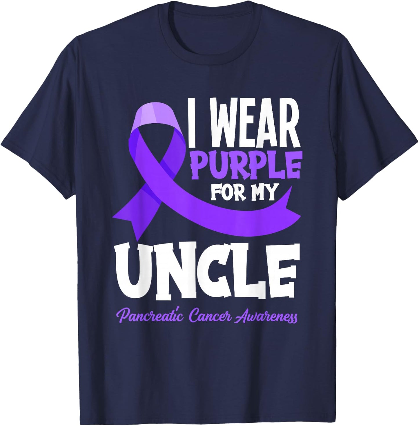 I Wear Purple For My Uncle Pancreatic Cancer Awareness T-Shirt - T-Shirt | Navy