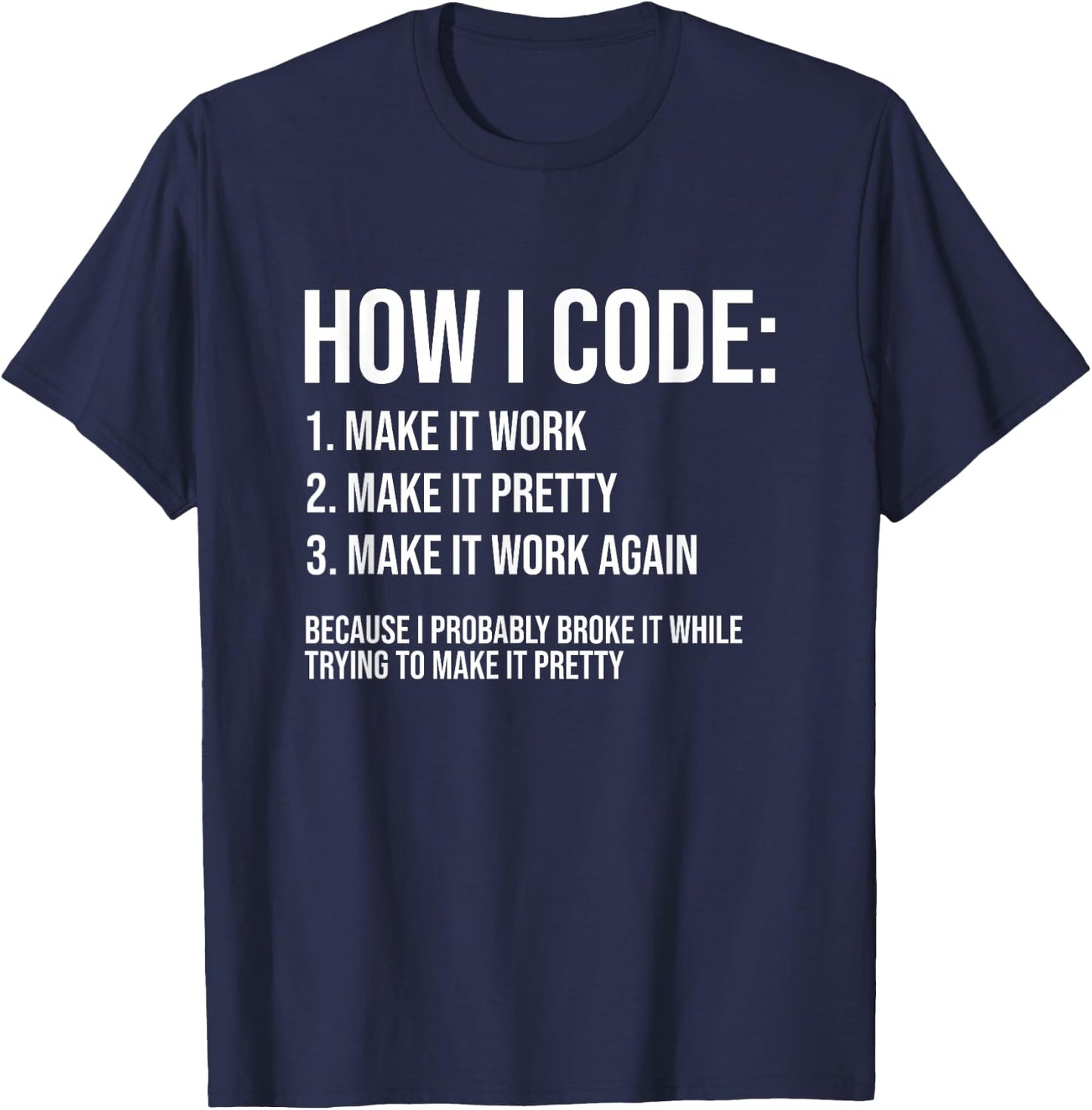 Funny Programmer Joke How I Code Coding Programming Coder T-Shirt - T-Shirt | Navy