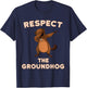 Dabbing Groundhog Day Respect the Groundhog Funny T-Shirt - T-Shirt | Navy