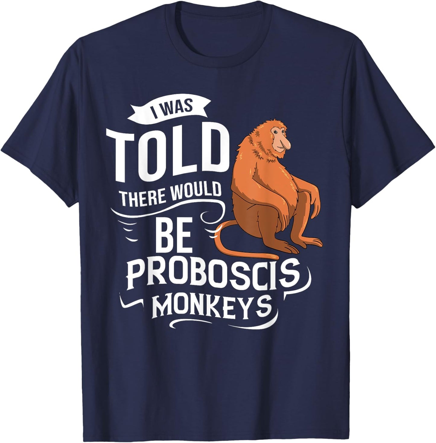 Proboscis Monkey Funny Long Nosed Monkeys T-Shirt - T-Shirt | Navy