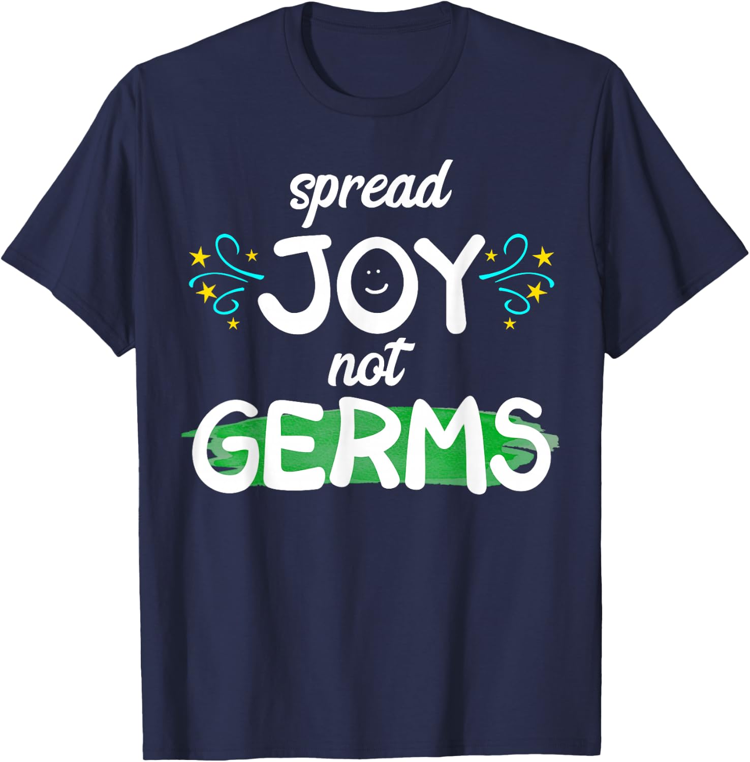 Spread Joy Not Germs Funny Handwashing T-Shirt - T-Shirt | Navy