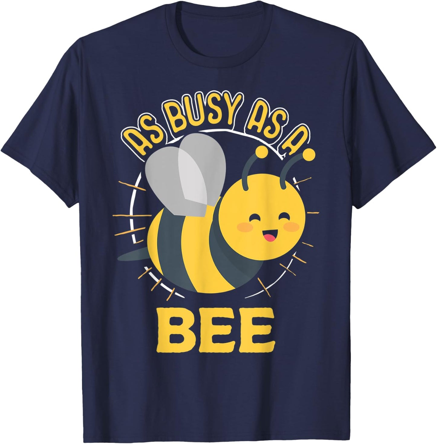 Cute Bee Shirt - As Busy as a Bee Idiom T-Shirt - T-Shirt | Navy