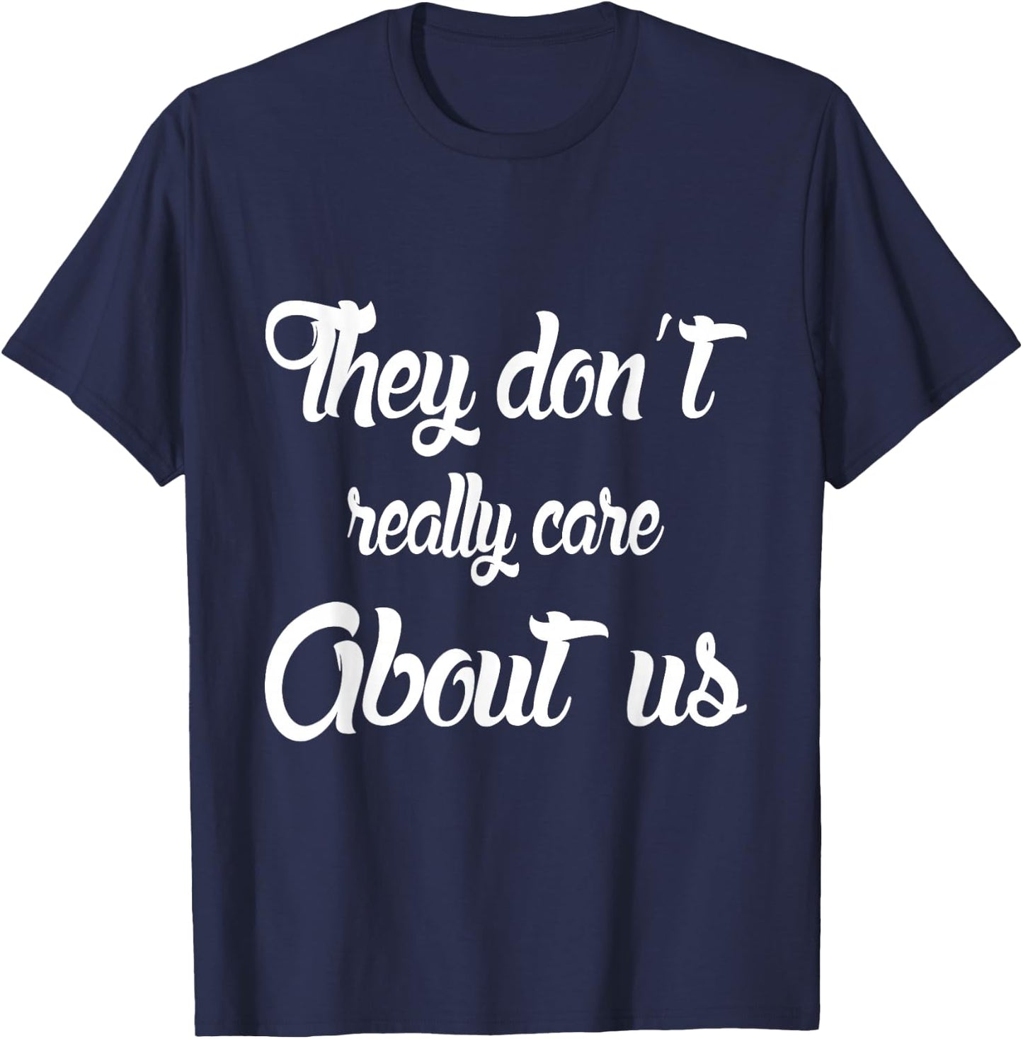 They Don't Really Care About Us T-Shirt - T-Shirt | Navy