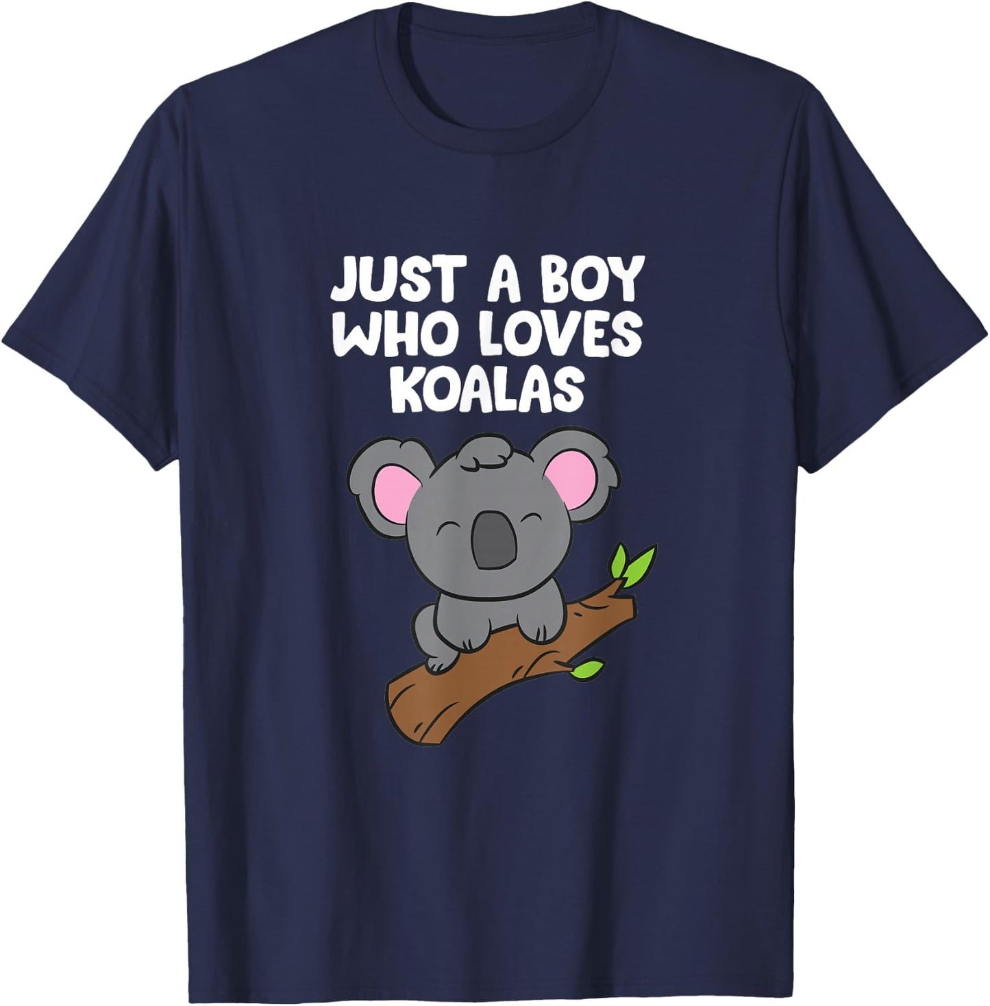 Funny Koala Boy Just a Boy Who Loves Koalas T-Shirt - T-Shirt | Navy