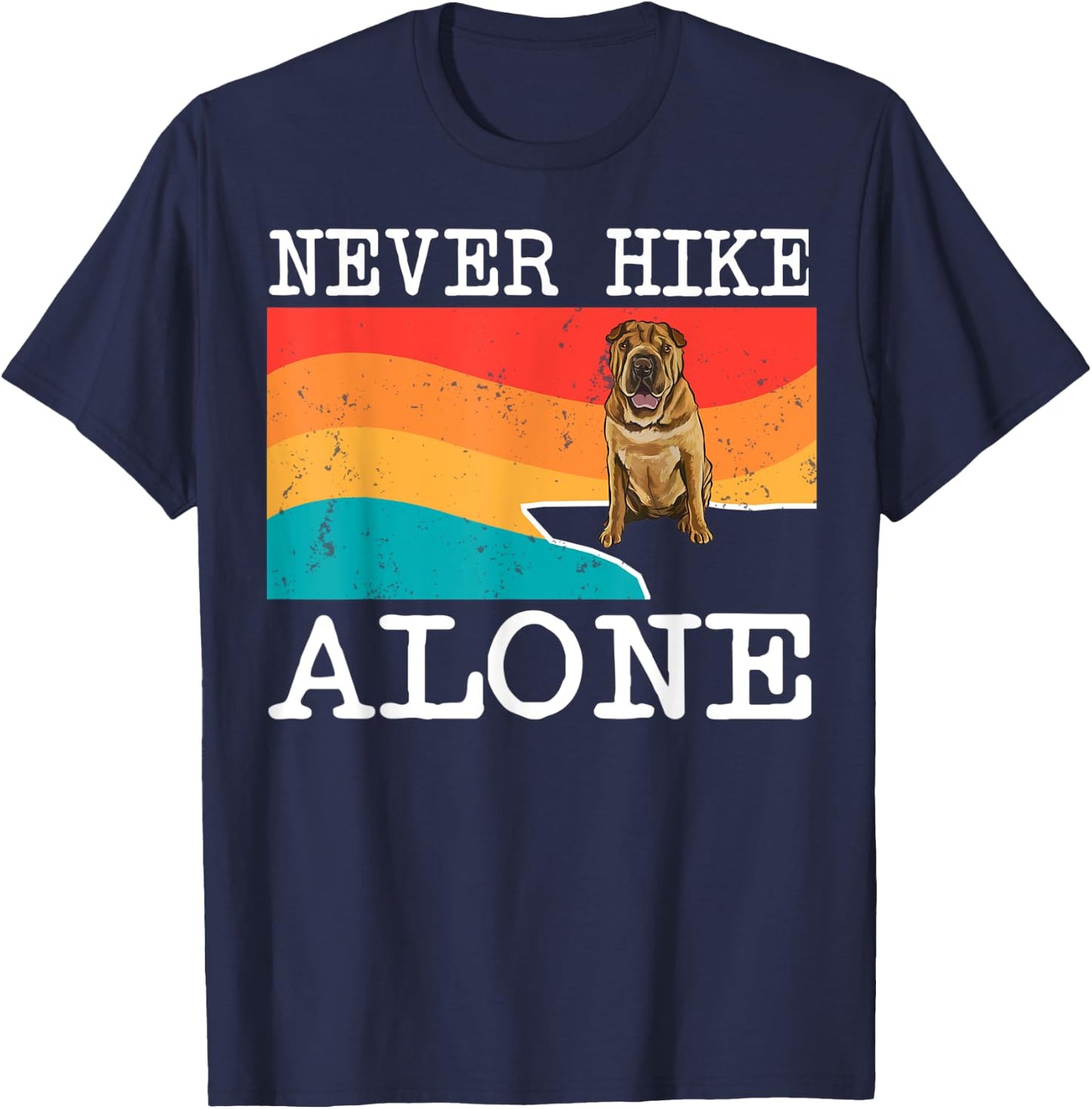 Never Hike Alone Chinese Shar-Pei Graphic Hiking T-Shirt - T-Shirt | Navy
