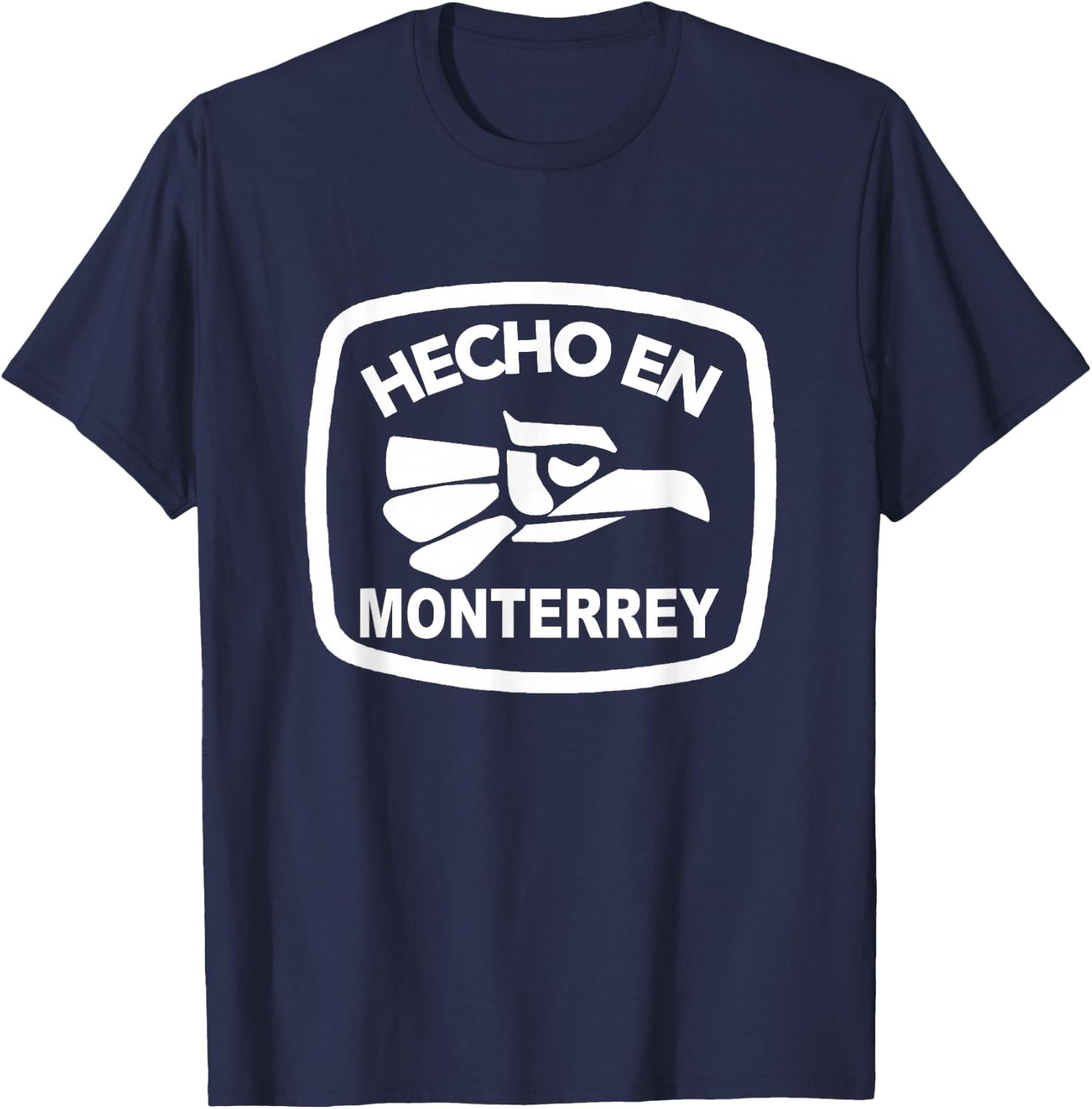 Regiomontano Roots Mexico Nuevo León City Hecho en Monterrey T-Shirt - T-Shirt | Navy