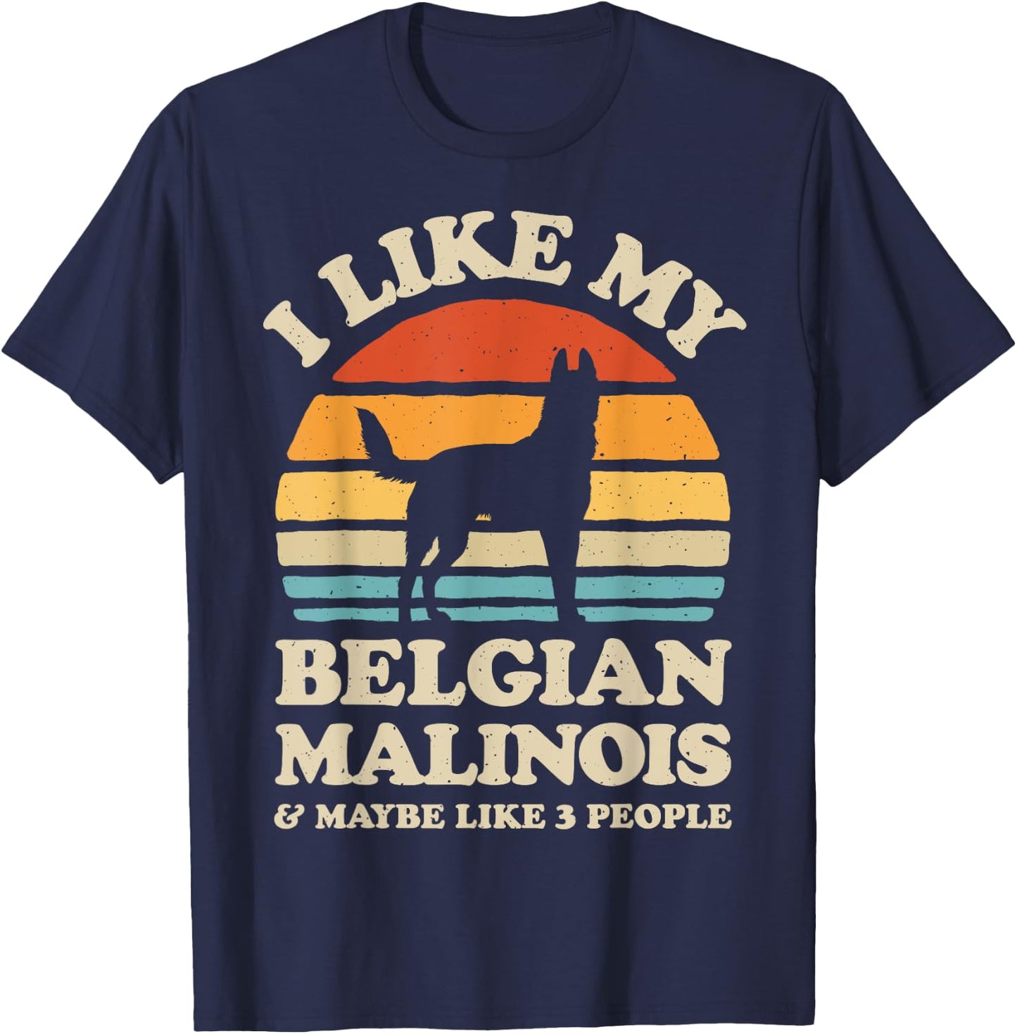 I Like My Belgian Malinois And Maybe Like 3 People Dog Retro T-Shirt - T-Shirt | Navy