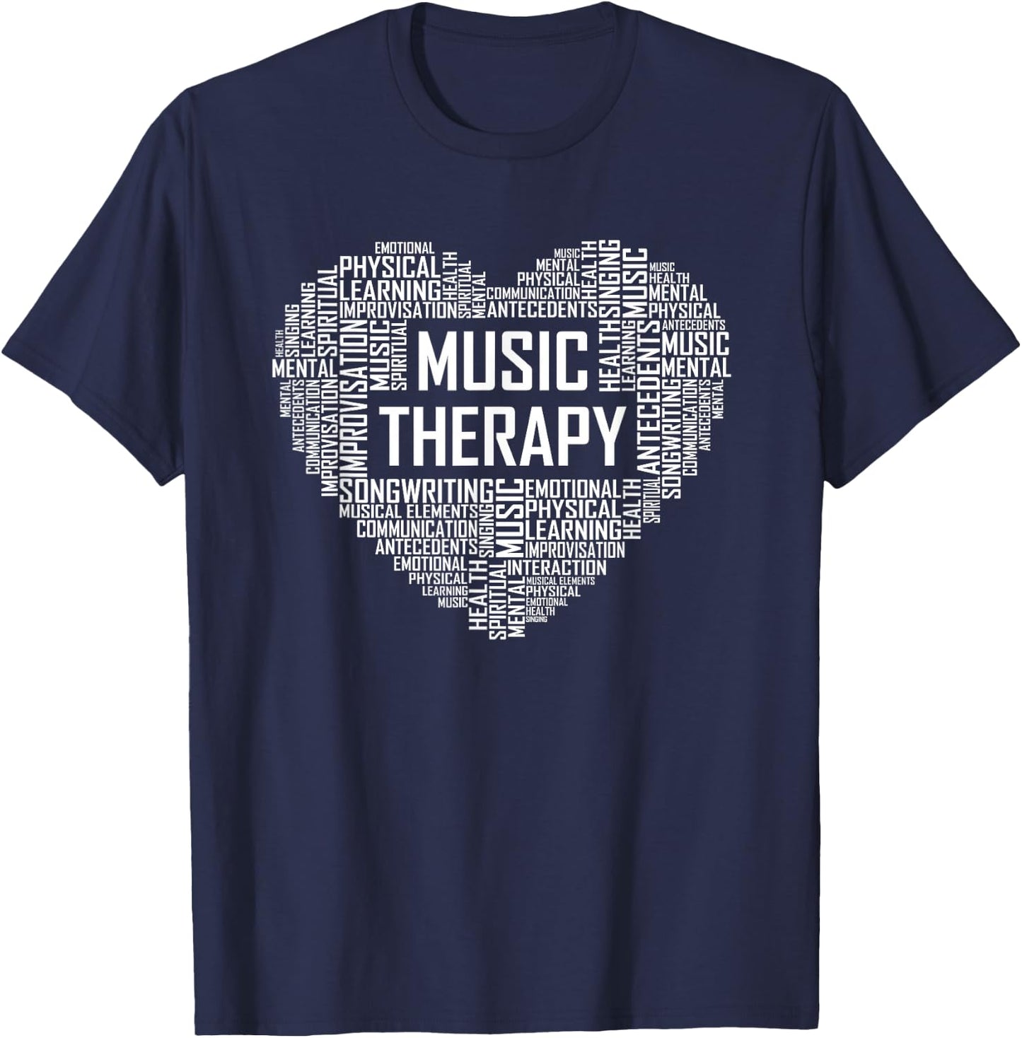 Music Therapy Heart Gift Therapist Appreciation Graduation T-Shirt - T-Shirt | Navy