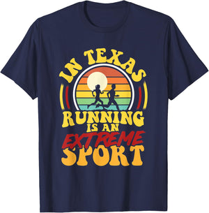 In Texas Running Is An Extreme Sport T-Shirt - T-Shirt | Navy