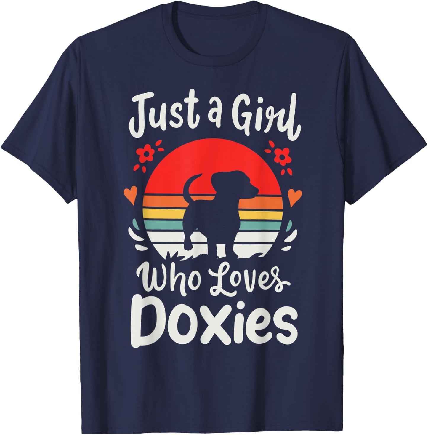 Dachshund Doxie Just a Girl Who Loves Doxies T-Shirt - T-Shirt | Navy