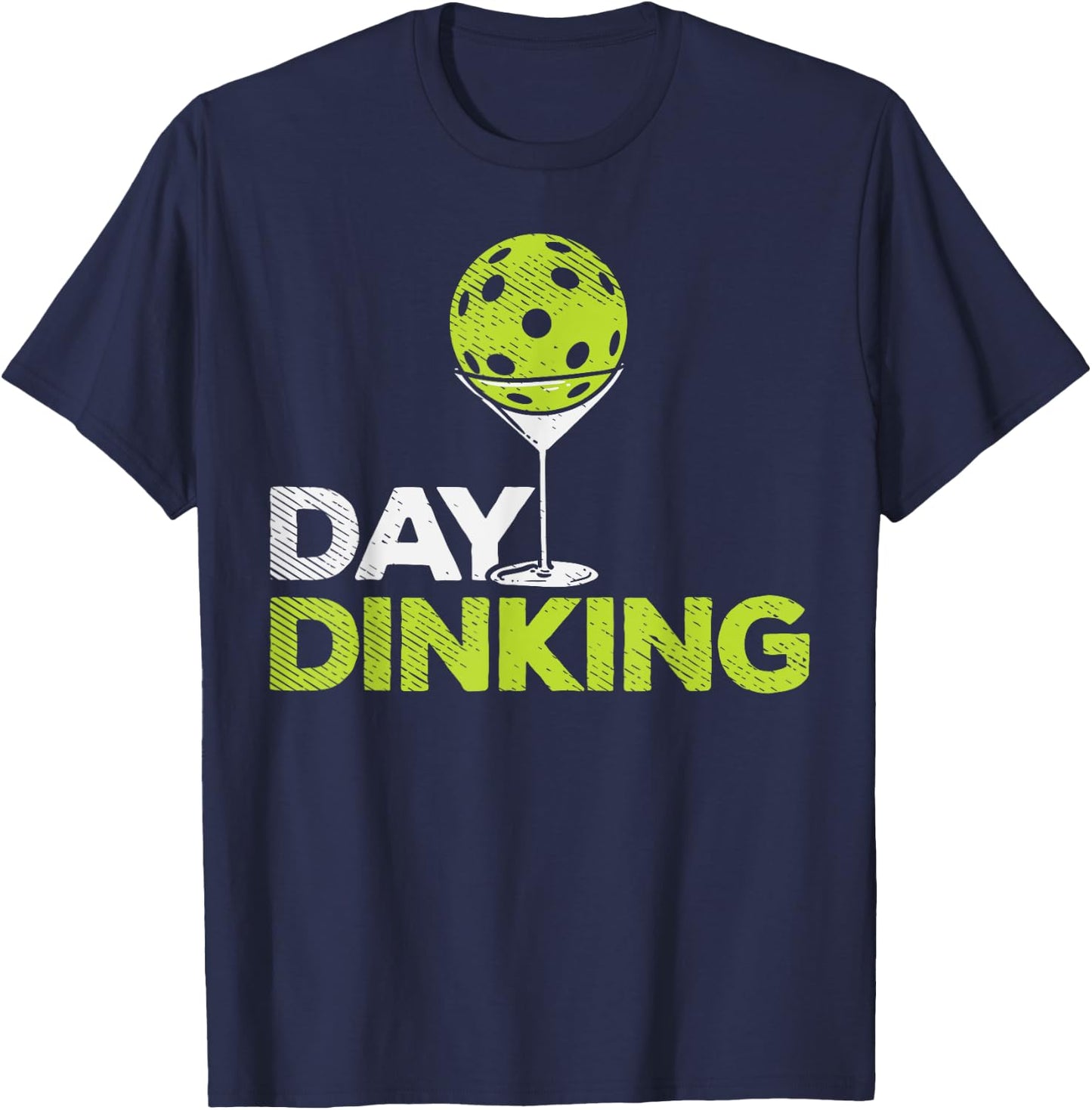Day Dinking Pickleball Funny Pickle Ball Dink Men Women Gift T-Shirt - T-Shirt | Navy