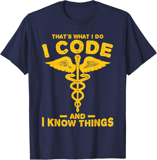 Funny "Code and know thigs" - medical clinical coder T-Shirt - T-Shirt | Navy