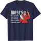 Moses First Person to Download Data from a Cloud T-Shirt - T-Shirt | Navy
