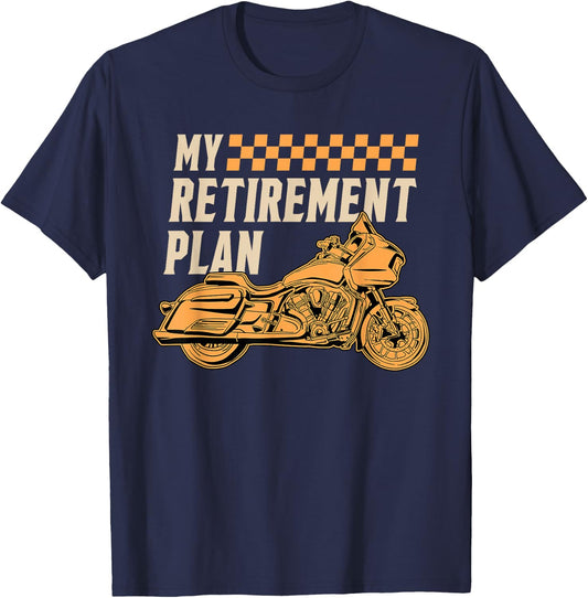 My Retirement Plan Motorcycle Rider Chopper Biker Motorbike T-Shirt - T-Shirt | Navy