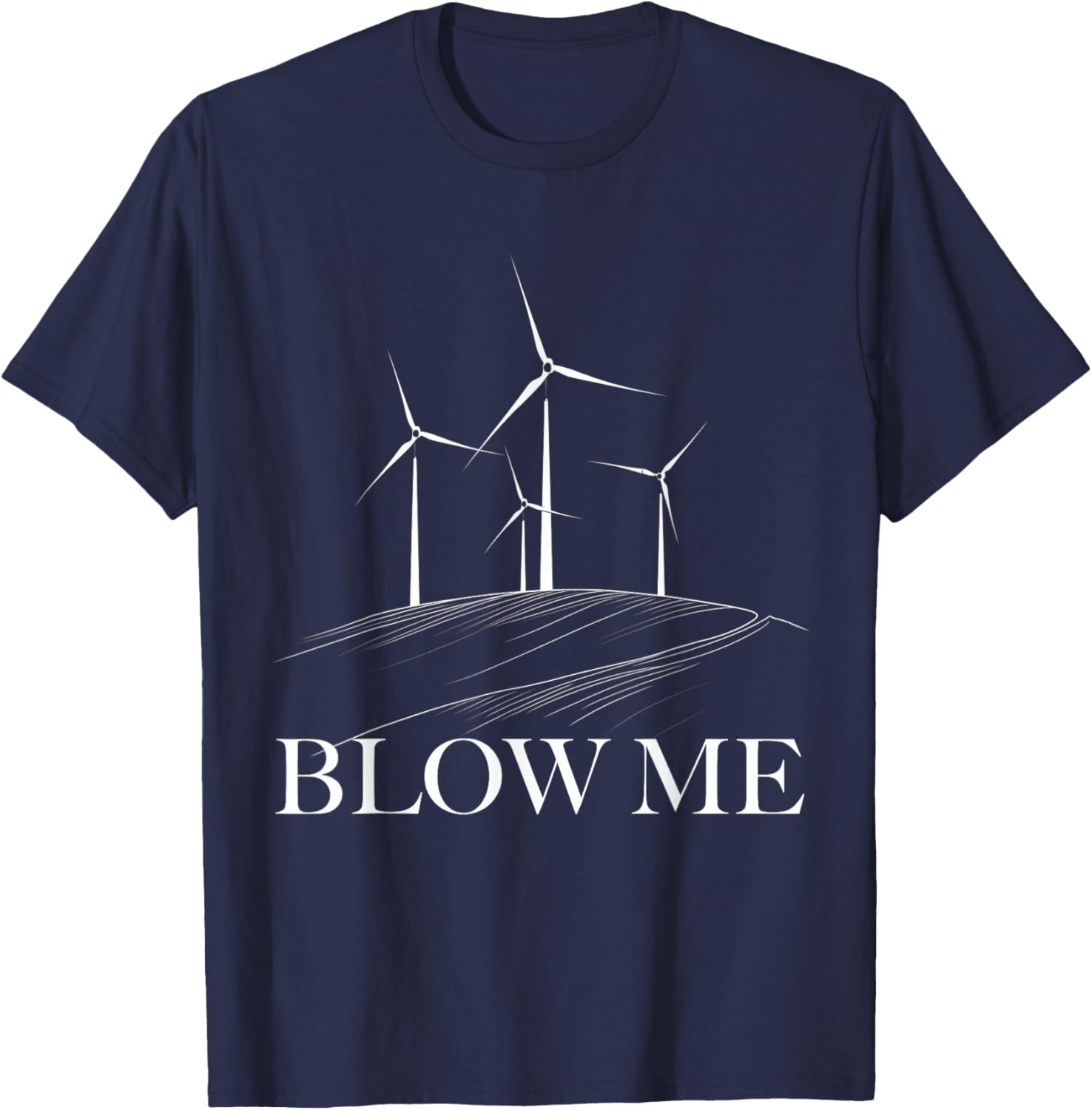 Wind Power Windmill Turbine Technician Engineer Funny T-Shirt - T-Shirt | Navy