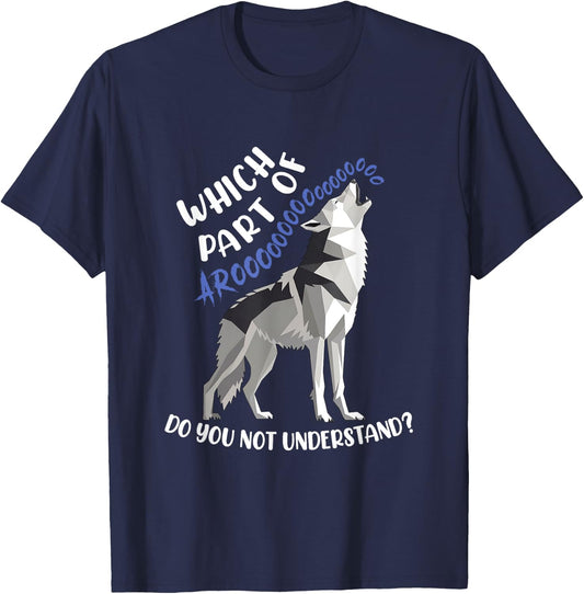 Which Part Of Aroooo Don't You Understand Funny Husky Howl T-Shirt - T-Shirt | Navy